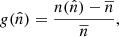 $$ \begin{aligned} g(\hat{{n}}) = \frac{n(\hat{{n}})-\overline{n}}{\overline{n}}, \end{aligned} $$