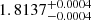 $ 1.8137^{+0.0004}_{-0.0004} $