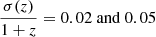 $ \frac{\sigma(z)}{1+z} = 0.02 \text{ and } 0.05 $
