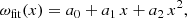 $$ \begin{aligned} \omega _{\rm fit}(x) = a_0 + a_1\,x + a_2\,x^2, \end{aligned} $$