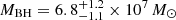 $ M_{\mathrm{BH}}=6.8^{+1.2}_{-1.1}\times10^7\,M_{\odot} $