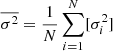 $ \overline{\sigma^2}=\frac{1}{N}\sum_{i=1}^{N}[\sigma_i^2] $