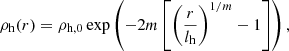 $$ \begin{aligned} \rho _{\rm h}(r) = \rho _{\rm h,0} \exp \left(-2m \left[\left(\frac{r}{l_{\rm h}}\right)^{1/m} - 1\right]\right), \end{aligned} $$