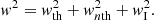 $$ \begin{aligned} { w}^{2} = { w}_{\rm th}^{2}+{ w}_{n\mathrm{th}}^{2}+{ w}_{\rm I}^{2}. \end{aligned} $$