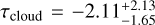 $\[\tau_{\text {cloud }}=-2.11_{-1.65}^{+2.13}\]$