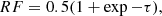 $$ \begin{aligned} RF = 0.5(1 + \exp -\tau ), \end{aligned} $$