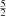$ _\frac{5}{2} $