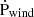 $ \dot{\mathrm{P}}_{\mathrm{wind}} $