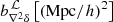 $ b_{\nabla^2 \delta}^{\,{\cal L}}\,\big[(\mathrm{Mpc}/h)^2\big] $