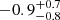 $ -0.9^{+0.7}_{-0.8} $