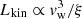 $ L_{\rm kin}\propto v_{\rm w}^3/\xi $