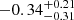 $ -0.34^{+0.21}_{-0.31} $