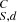 $ _{S,d}^C $