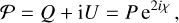 ${\cal P} = Q + {\rm{i}}U = P{{\rm{e}}^{2i\chi }},$