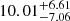 $ 10.01^{+6.61}_{-7.06} $