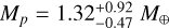 $\[M_p=1.32_{-0.47}^{+0.92} ~M_{\oplus}\]$