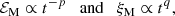 $$ \begin{aligned} {{\mathcal{E} }_{\rm M}}\propto t^{-p}\quad \mathrm{and}\quad {\xi _{\rm M}}\propto t^{q}, \end{aligned} $$