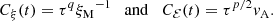 $$ \begin{aligned} C_\xi (t)=\tau ^{q}{\xi _{\rm M}}^{-1}\quad \mathrm{and}\quad C_{\mathcal{E} }(t)=\tau ^{p/2}v_{\rm A}. \end{aligned} $$