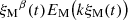 $ {\xi_{\rm M}}^\beta(t)E_{\rm M}\big(k{\xi_{\rm M}}(t)\big) $