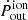 $ \dot{{P}}^\mathrm{{ion}}_\mathrm{{out}} $