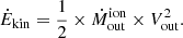 $$ \begin{aligned} {\dot{{E}}_\mathrm {kin} }={\frac{1}{2}\times { {\dot{{M}}_\mathrm {out} ^\mathrm{{ion}}}\times {{V^{2}_{\rm out}}}}}. \end{aligned} $$