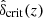 $ \hat{\delta}_{\mathrm{crit}}(z) $
