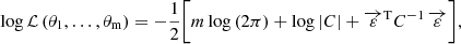 $$ \begin{aligned} \log {\mathcal{L} \,(\theta _1,\ldots ,\theta _{\rm m})}=-\frac{1}{2}&\bigg [m\log {(2\pi )}+\log {|C|}+\overrightarrow{\varepsilon }^{\mathrm{T}}C^{-1}\,\overrightarrow{\varepsilon }\bigg ], \end{aligned} $$
