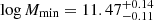 $ \log M_{\mathrm{min}}=11.47^{+0.14}_{-0.11} $
