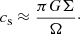 $$ \begin{aligned} c_{\mathrm{s} } \approx \frac{\pi G \Sigma }{\Omega }\cdot \end{aligned} $$