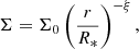 $$ \begin{aligned}&\Sigma = \Sigma _0 \left(\frac{r}{R_{*}}\right)^{-\xi }, \end{aligned} $$