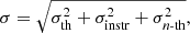 $$ \begin{aligned} \sigma = \sqrt{\sigma _{\rm th}^2 + \sigma _{\rm instr}^2 + \sigma _{n\text{-th}}^2}, \end{aligned} $$