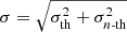 $ \sigma = \sqrt{\sigma_{\mathrm{th}}^2 + \sigma_{n\text{-th}}^2} $
