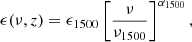$$ \begin{aligned} \epsilon (\nu ,z) = \epsilon _{1500}\left[\frac{\nu }{\nu _{1500}}\right]^{\alpha _{1500}}, \end{aligned} $$