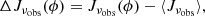 $$ \begin{aligned} \Delta J_{\nu _{\rm obs}}(\phi ) = J_{\nu _{\rm obs}}(\phi ) - \langle J_{\nu _{\rm obs}}\rangle , \end{aligned} $$