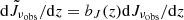$ \mathrm{d}\tilde{J}_{\nu_{\mathrm{obs}}}/\mathrm{d}z = b_J(z)\mathrm{d}J_{\nu_{\mathrm{obs}}}/\mathrm{d}z $