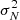 $ \sigma_N^2 $