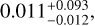 $\[0.011_{-0.012}^{+0.093},\]$