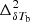 $ \Delta^2_{\delta T_{\rm b}} $