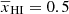 $ \overline{x}_{\mathrm{HI}}=0.5 $