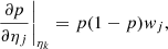 $$ \begin{aligned} \left.\frac{\partial p}{\partial {\eta }_j}\right|_{{\eta }_k} = p(1-p) { w}_j, \end{aligned} $$