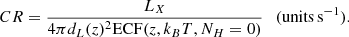 $$ \begin{aligned} CR = \frac{L_{X}}{4 \pi d_L(z)^2 \mathrm{ECF}(z, k_B T, N_H=0)} \ \ \ (\mathrm{units\,s}^{-1}). \end{aligned} $$