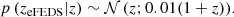 $$ \begin{aligned} p\left({z_{\rm eFEDS}}|z\right) \sim {\mathcal{N} \left({z};{0.01 (1+z)}\right)}. \end{aligned} $$