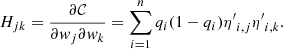 $$ \begin{aligned} H_{jk} = \frac{\partial \mathcal{C} }{\partial { w}_j \partial { w}_k} = \sum _{i=1}^{n} q_i (1-q_i) {\eta^{\prime }}_{i, j} {\eta^{\prime }}_{i, k}. \end{aligned} $$