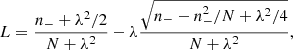 $$ \begin{aligned}&L = \frac{n_{-} + \lambda ^2/2}{N + \lambda ^2} - \lambda \frac{\sqrt{n_{-} - n_{-}^2/N + \lambda ^2/4}}{N+\lambda ^2},\end{aligned} $$