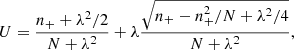 $$ \begin{aligned}&U = \frac{n_{+} + \lambda ^2/2}{N + \lambda ^2} + \lambda \frac{\sqrt{n_{+} - n_{+}^2/N + \lambda ^2/4}}{N+\lambda ^2}, \end{aligned} $$