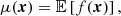 $$ \begin{aligned}&\mu (\boldsymbol{{x}}) = \mathbb{E} \left[ f(\boldsymbol{{x}}) \right],\end{aligned} $$
