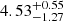 $ \rm 4.53^{+ 0.55}_{- 1.27 } $