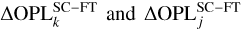 ${\rm{\Delta OPL}}_k^{{\rm{SC}} - {\rm{FT}}}{\rm{and\Delta OPL}}_j^{{\rm{SC}} - {\rm{FT}}}$