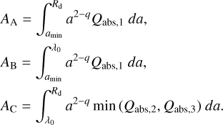$\[\begin{aligned}& A_{\mathrm{A}}=\int_{a_{\min }}^{R_{\mathrm{d}}} a^{2-q} Q_{\mathrm{abs}, 1} ~d a, \\& A_{\mathrm{B}}=\int_{a_{\min }}^{\lambda_0} a^{2-q} Q_{\mathrm{abs}, 1} ~d a, \\& A_{\mathrm{C}}=\int_{\lambda_0}^{R_{\mathrm{d}}} a^{2-q} \min \left(Q_{\mathrm{abs}, 2}, Q_{\mathrm{abs}, 3}\right) ~d a.\end{aligned}\]$
