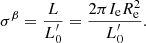$$ \begin{aligned} \sigma ^\beta&= \frac{L}{L^\prime _0} = \frac{2\pi I_{\rm e} R^2_{\rm e}}{L^\prime _0}. \end{aligned} $$